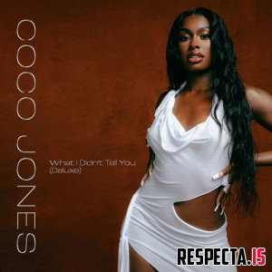 Coco Jones - What I Didn’t Tell You (Deluxe)