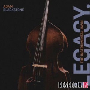 Adam Blackstone - Legacy: The Instrumental Jawn