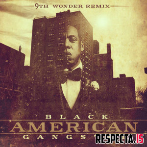 9th Wonder & JAY-Z - Black American Gangster