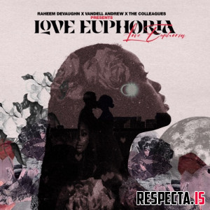 Raheem Devaughn, Vandell Andrew & The Colleagues - Love Euphoria