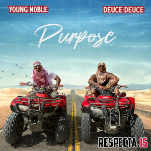 Young Noble & Deuce Deuce - Purpose