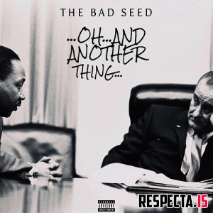 The Bad Seed - ...Oh...And Another Thing...