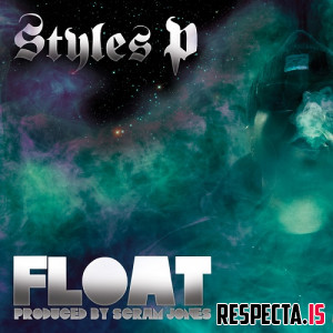 Styles P & Scram Jones - Float