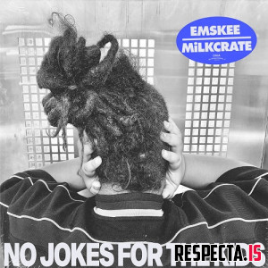 Emskee & MiLKCRATE - No Jokes for the Kids EP