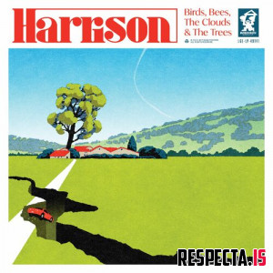 Harrison - Birds, Bees, The Clouds & The Trees