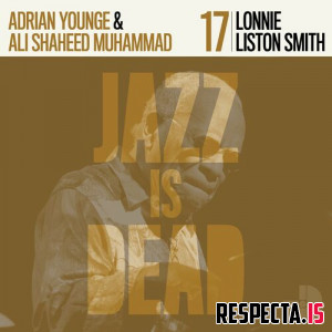 Adrian Younge, Ali Shaheed Muhammad & Lonnie Liston Smith - Jazz Is Dead 017