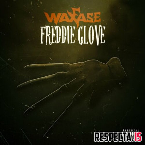 Waxfase (A-Wax) - Freddie Glove