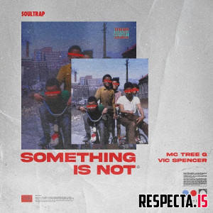 Tree & Vic Spencer - Something is Not
