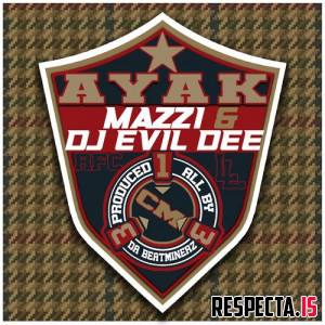 Mazzi & DJ Evil Dee - AyAk