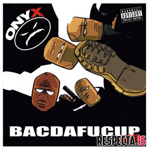 ONYX - BacDaFucUp Remixed