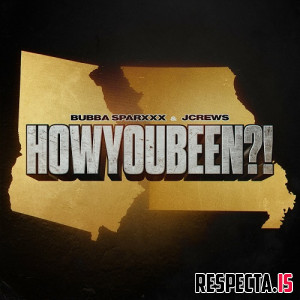 Bubba Sparxxx & JCrews - HowYouBeen?!
