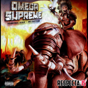 Hannibal Stax & PF Cuttin - Omega Supreme