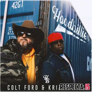 Colt Ford & Krizz Kaliko - HoodBillies