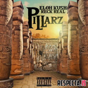 Eloh Kush & Reckonize Real - Pillarz