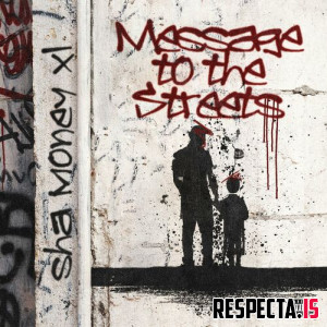 Sha Money XL - Message to the Streets