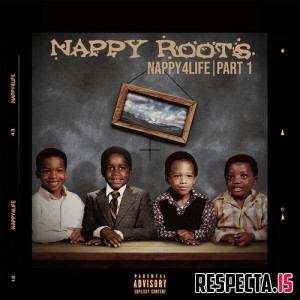 Nappy Roots - NAPPY4LIFE Part 1