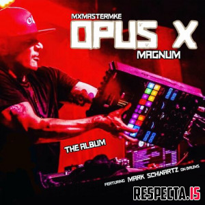 Mix Master Mike - Opus X Magnum