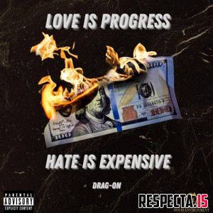 Drag-On - Love is Progress, Hate is Expensive