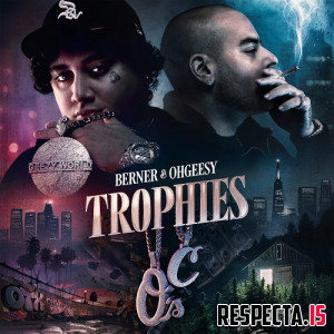 Berner & OhGeesy - Trophies