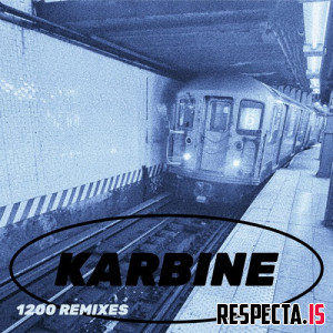 Karbine - 1200 Remixes