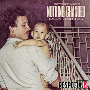 Shottie & Farma Beats - Nothing Changed Except Everything