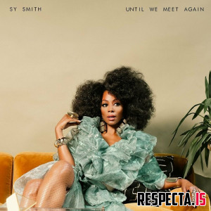 Sy Smith - Until We Meet Again