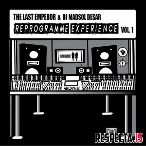 The Last Emperor & Madsol Desar - Reprogramme Experience Vol. 1 (Deluxe)