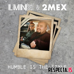 LMNO & 2Mex - Humble is the Style