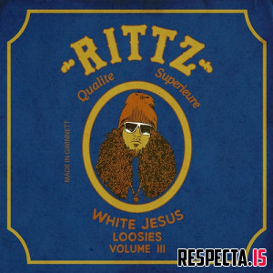 Rittz - White Jesus Loosies Vol. 3