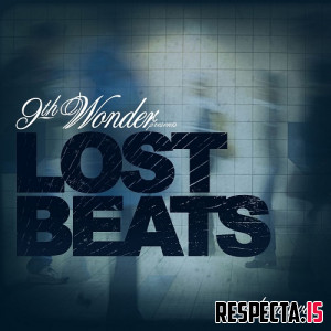 9th Wonder - Lost Beats Vol. 2 » Respecta - The Ultimate Hip-Hop Portal