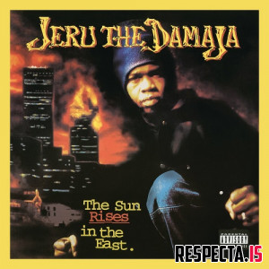 Jeru the Damaja - The Sun Rises in the East (Expanded)