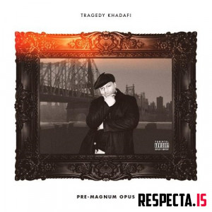 Tragedy Khadafi - Pre Magnum Opus