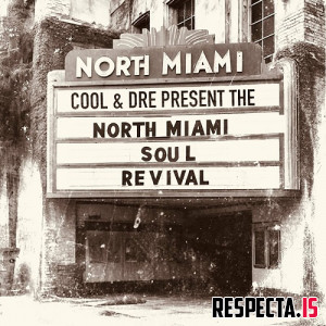 Cool & Dre - North Miami Soul Revival