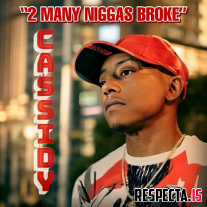 Cassidy - 2 Many Niggas Broke