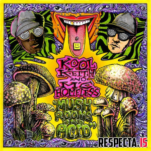 Kool Keith & MC Homeless - Mushrooms and Acid