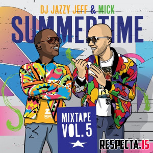 DJ Jazzy Jeff & Mick Boogie - Summertime Vol. 5