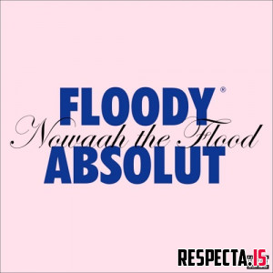 Nowaah the Flood - Floody Absolut