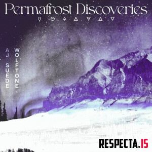 AJ Suede & Wolftone - Permafrost Discoveries