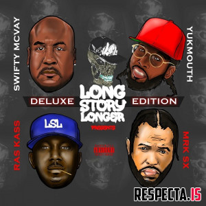 Ras Kass, Yukmouth, Swifty McVay & MRK SX - Long Story Longer (Deluxe)