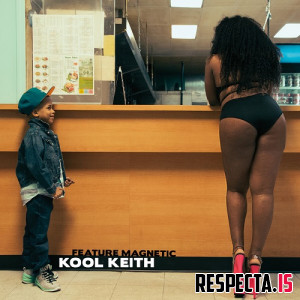 Kool Keith - Feature Magnetic (Bonus Track Version)