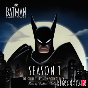 Batman: Caped Crusader - Season 1 (Original Television Soundtrack)