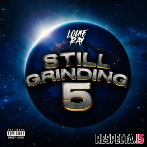 Louie Ray - Still Grinding 5