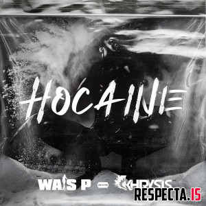 Wais P & Khrysis - Hocaine