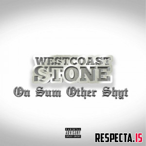 Westcoast Stone - On Sum Other Shyt