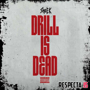 Sha EK - Drill is Dead