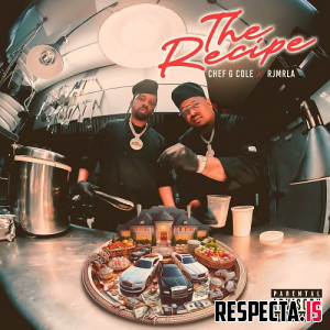 Chef G Cole & RJmrLA - The Recipe