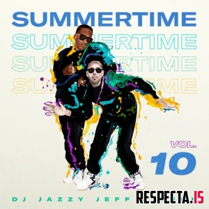 DJ Jazzy Jeff & Mick Boogie - Summertime Vol. 10