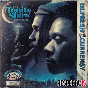 Curren$y & DJ.Fresh - The Tonite Show The Sequel