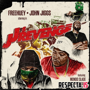 John Jigg$ & Freehuey - JJ's Revenge