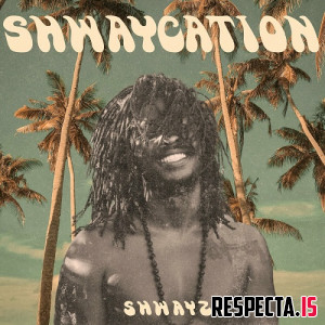 Shwayze - Shwaycation